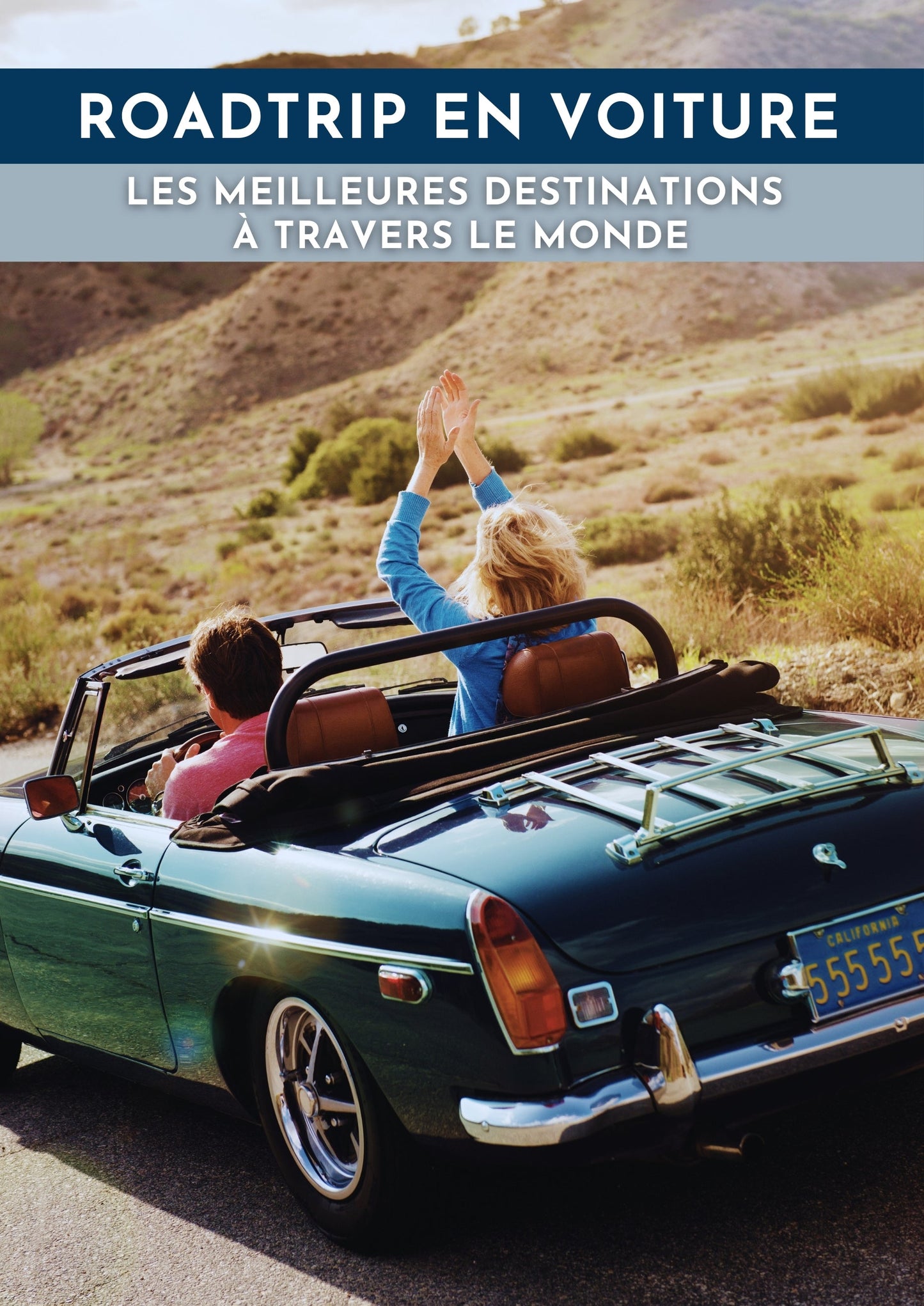 EBOOK | Guide du Voyageur : Votre guide ultime pour un roadtrip réussi !